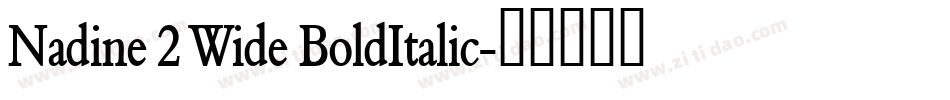 Nadine 2 Wide BoldItalic字体转换